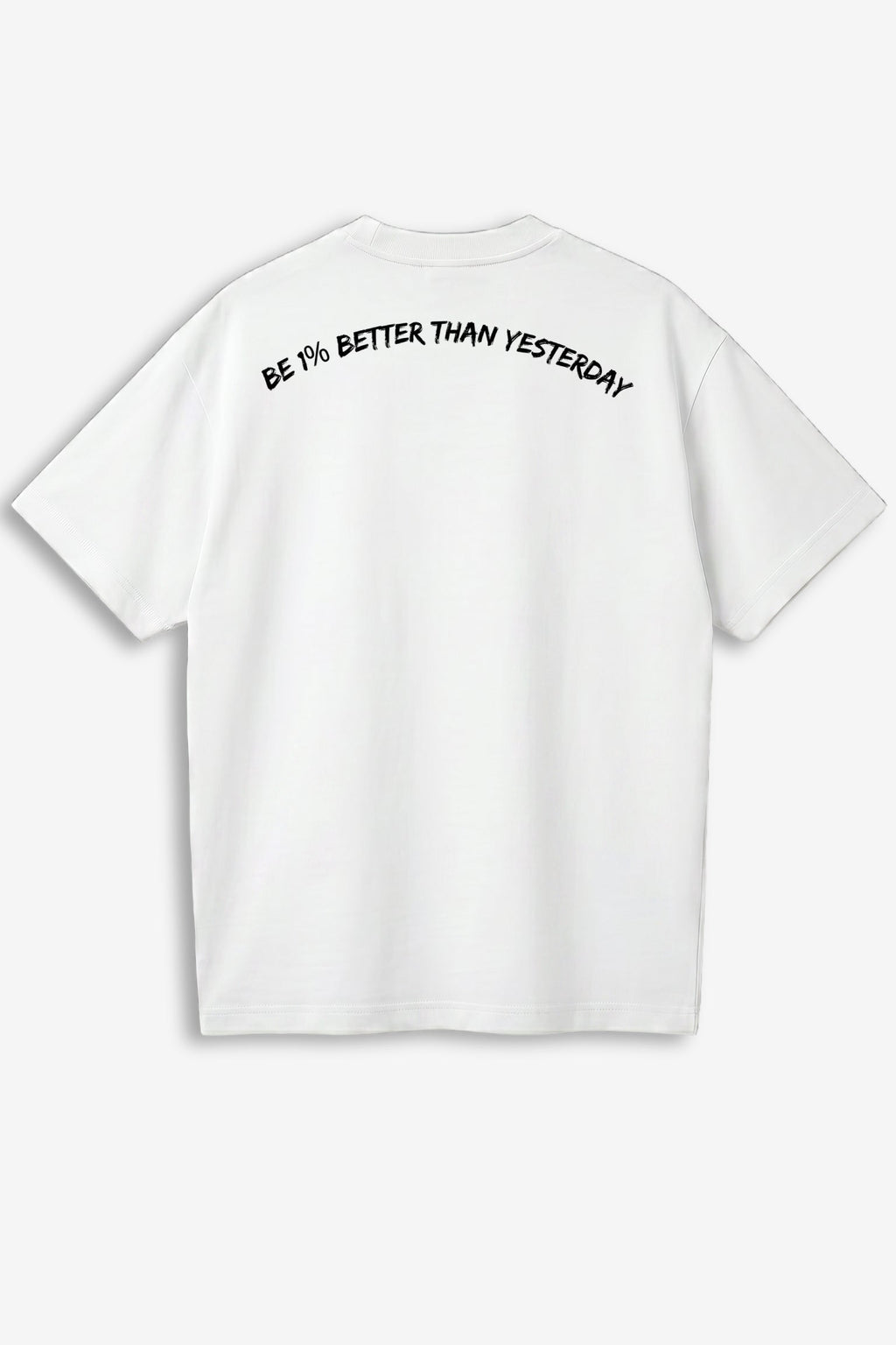 Be 1% Better Than Yesterday T-Shirt