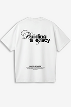 Building A Legacy T-Shirt