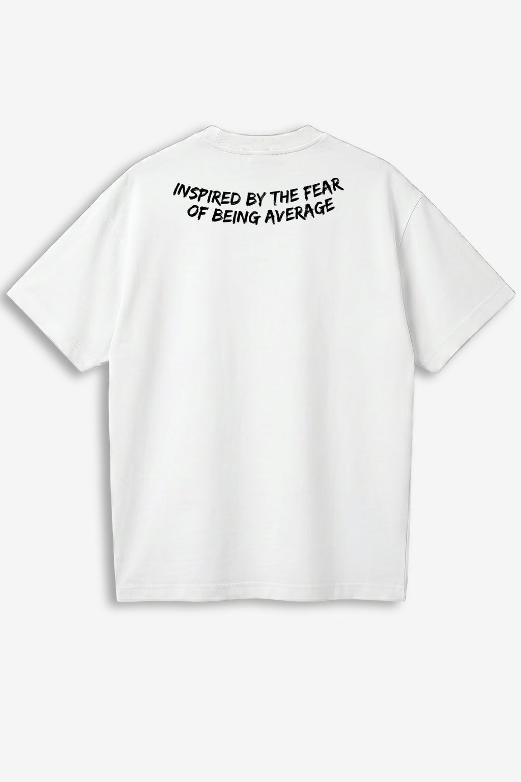 Fear of Being Average T-Shirt