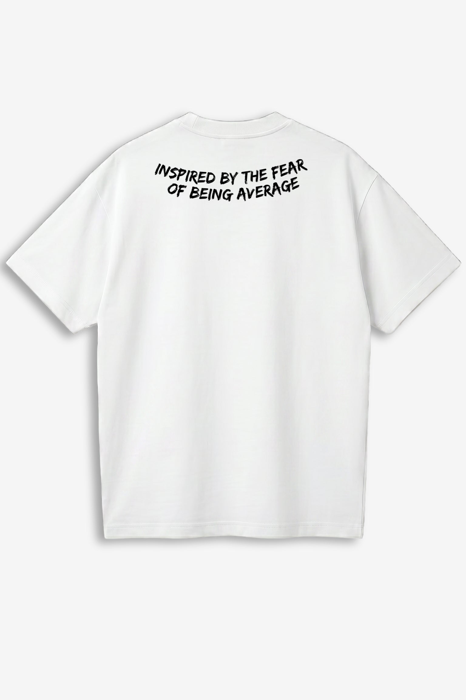 Fear of Being Average T-Shirt