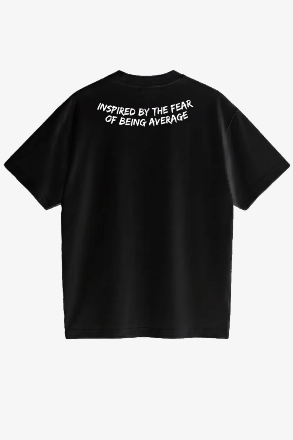 Fear of Being Average T-Shirt